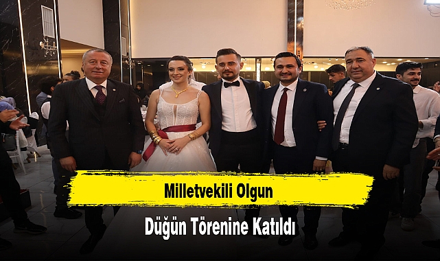 Milletvekili Olgun Düğün Törenine Katıldı