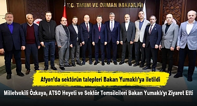 Milletvekili Özkaya, ATSO Heyeti ve Sektör Temsilcileri Bakan Yumaklı'yı Ziyaret Etti