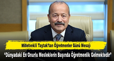 Milletvekili Taytak’tan Öğretmenler Günü Mesajı