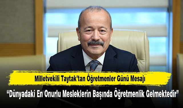 Milletvekili Taytak’tan Öğretmenler Günü Mesajı