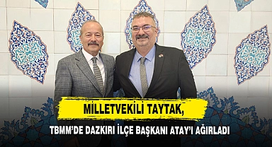 Milletvekili Taytak, TBMM’de Dazkırı İlçe Başkanı Atay’ı Ağırladı
