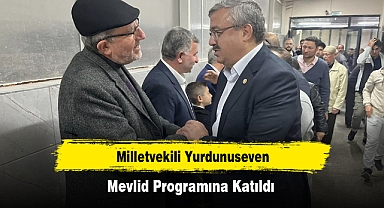 Milletvekili Yurdunuseven, Mevlid Programına Katıldı