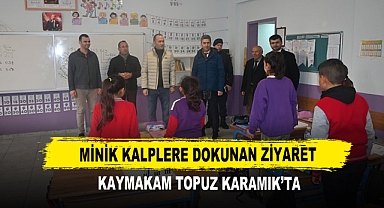 Minik Kalplere Dokunan Ziyaret Kaymakam Topuz Karamık’ta