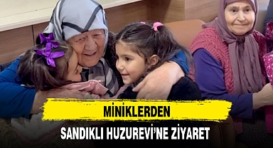 MİNİKLERDEN SANDIKLI HUZUREVİ'NE ZİYARET