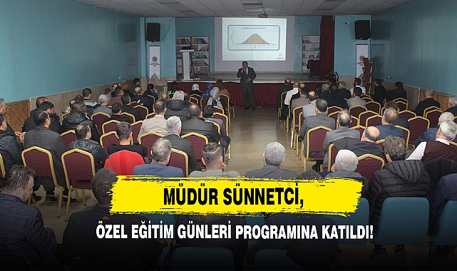Miraç Sünnetci, Özel Eğitim Günleri Programına Katıldı!