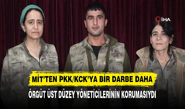 MİT’TEN PKK/KCK’YA BİR DARBE DAHA