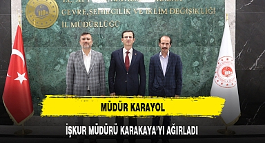 MÜDÜR KARAYOL, İŞKUR MÜDÜRÜ KARAKAYA’YI AĞIRLADI