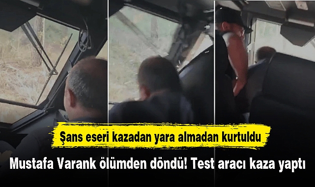 Mustafa Varank ölümden döndü! Test aracı kaza yaptı