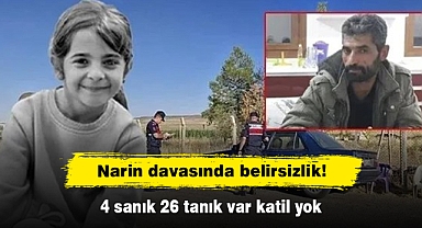 Narin davasında belirsizlik! 4 sanık 26 tanık var katil yok