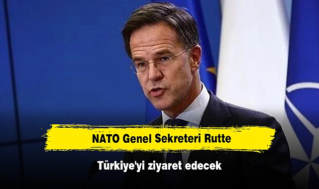 NATO Genel Sekreteri Rutte, Türkiye'yi ziyaret edecek