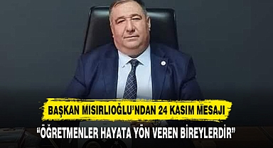 “ÖĞRETMENLER HAYATA YÖN VEREN BİREYLERDİR”