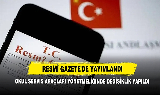 Okul Servis Araçları Yönetmeliğinde Değişiklik Yapıldı