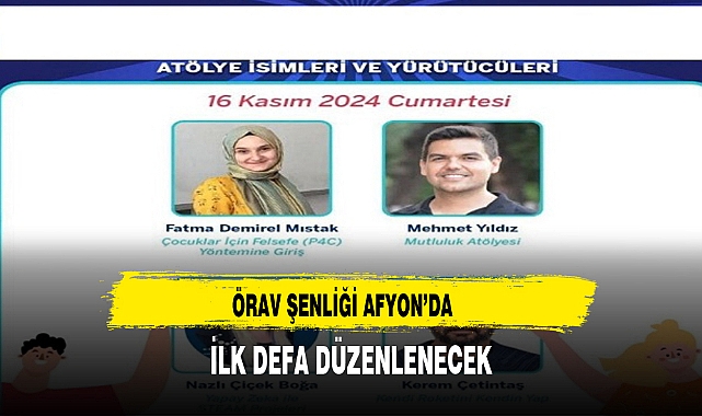 ÖRAV ŞENLİĞİ AFYON’DA İLK DEFA DÜZENLENECEK