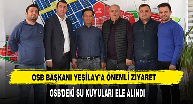 OSB BAŞKANI YEŞİLAY’A ÖNEMLİ ZİYARET