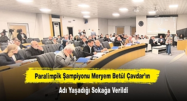 Paralimpik Şampiyonu Meryem Betül Çavdar’ın adı yaşadığı sokağa verildi