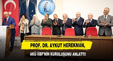 Prof. Dr. Aykut Herekman, AKÜ İİBF’nin Kuruluşunu Anlattı!