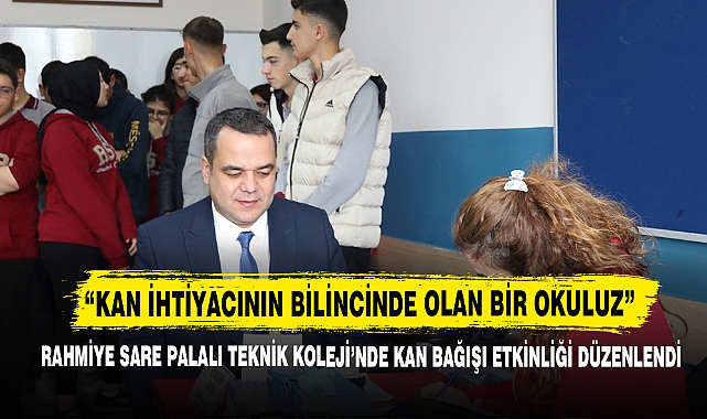 Rahmiye Sare Palalı Teknik Koleji'nde Kan Bağışı Etkinliği Düzenlendi
