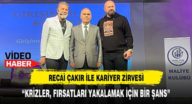 RECAİ ÇAKIR İLE KARİYER ZİRVESİ!