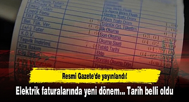 Resmi Gazete'de yayınlandı! Elektrik faturalarında yeni dönem... Tarih belli oldu