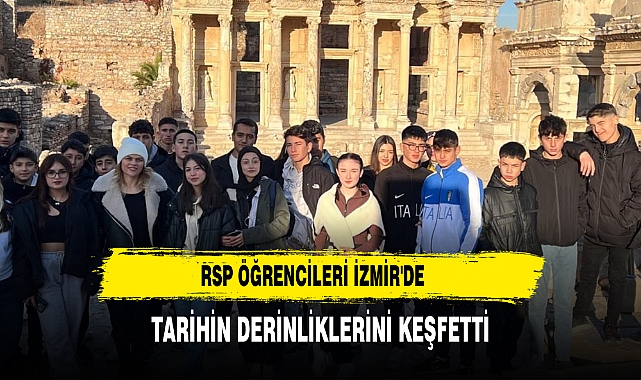 RSP Öğrencileri İzmir'de Tarihin Derinliklerini Keşfetti