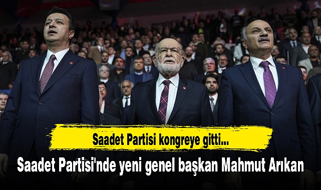 Saadet Partisi'nde yeni genel başkan Mahmut Arıkan