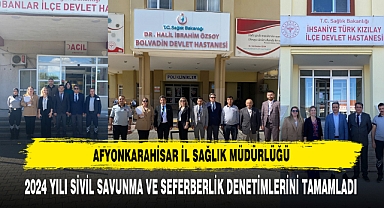 Sağlık Kuruluşlarında 2024 Yılı Sivil Savunma ve Seferberlik Denetimlerini Tamamladı
