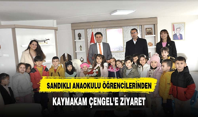 SANDIKLI ANAOKULU ÖĞRENCİLERİNDEN KAYMAKAM ÇENGEL’E ZİYARET