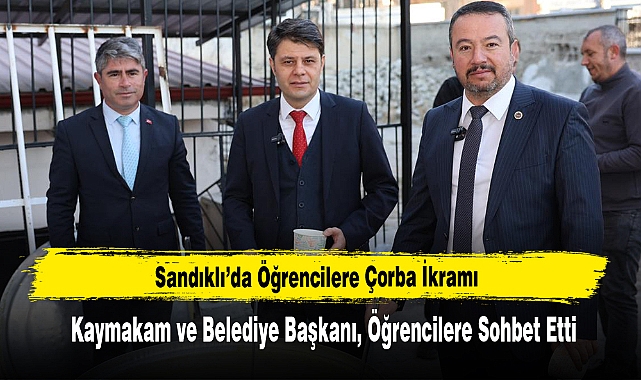 Sandıklı’da Öğrencilere Çorba İkramı