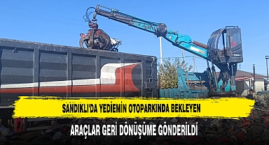 Sandıklı'da Yediemin Otoparkında Bekleyen Araçlar Geri Dönüşüme Gönderildi