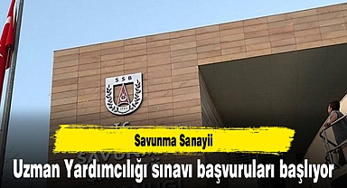 Savunma Sanayii Uzman Yardımcılığı sınavı başvuruları başlıyor