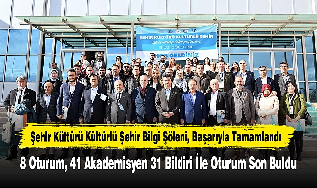 Şehir Kültürü Kültürlü Şehir Bilgi Şöleni, Başarıyla Tamamlandı