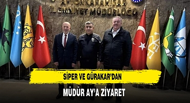 Siper ve Gürakar’dan Müdür Ay’a Ziyaret