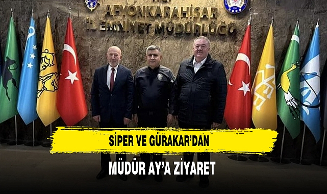 Siper ve Gürakar’dan Müdür Ay’a Ziyaret