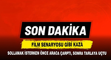 Sollamak İsterken Önce Araca Çarptı, Sonra Tarlaya Uçtu