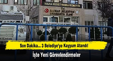 Son Dakika... 3 Belediye’ye Kayyum Atandı! İşte Yeni Görevlendirmeler