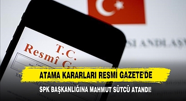 SPK Başkanlığına Mahmut Sütcü Atandı!