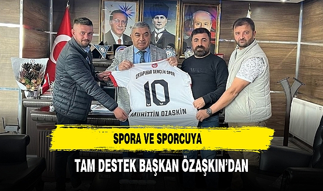 Spora ve Sporcuya Tam Destek Başkan Özaşkın'dan
