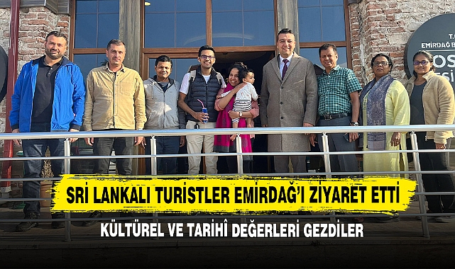 Sri Lankalı Turistler Emirdağ’ı Ziyaret Etti