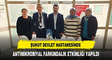 ŞUHUT DEVLET HASTANESİNDE ANTİMİKROBİYAL FARKINDALIK ETKİNLİĞİ YAPILDI