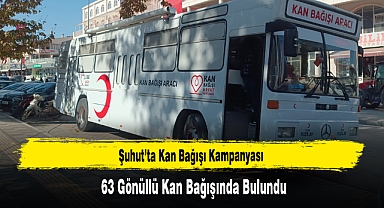 Şuhut’ta Kan Bağışı Kampanyası: 63 Gönüllü Kan Bağışında Bulundu