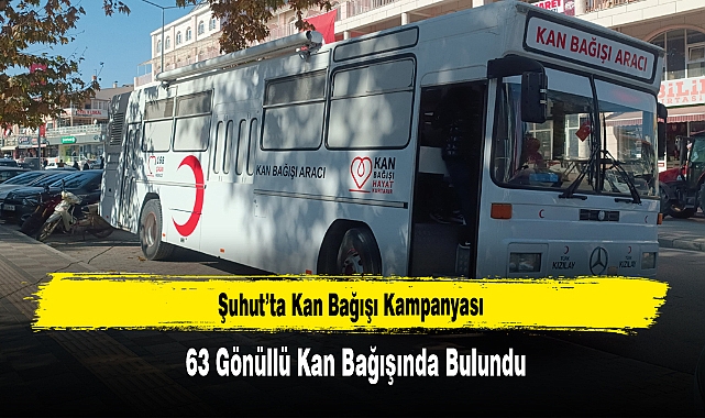 Şuhut’ta Kan Bağışı Kampanyası: 63 Gönüllü Kan Bağışında Bulundu