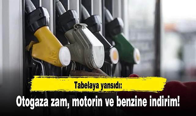 Tabelaya yansıdı: Otogaza zam, motorin ve benzine indirim!