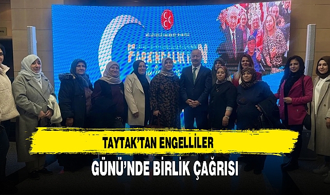 Taytak’tan Engelliler Günü’nde Birlik Çağrısı