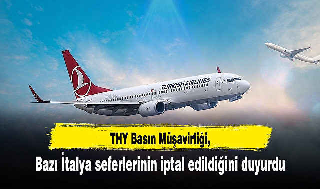THY'nin bazı İtalya seferleri iptal edildi