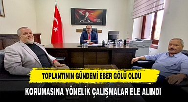 Toplantının Gündemi Eber Gölü Oldu Korumasına Yönelik Çalışmalar Ele Alındı