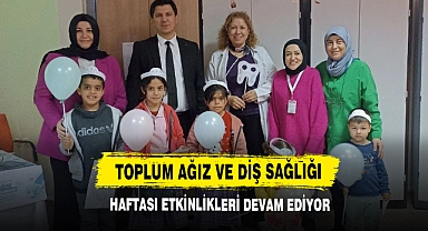 Toplum Ağız Ve Diş Sağlığı Haftası Etkinlikleri Devam Ediyor