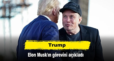 Trump, Elon Musk'ın görevini açıkladı