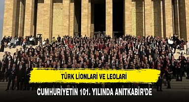 TÜRK LİONLARİ VE LEOLARİ CUMHURİYETİN 101. YILINDA ANITKABİR'DE