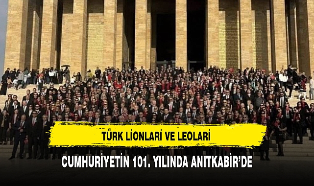 TÜRK LİONLARİ VE LEOLARİ CUMHURİYETİN 101. YILINDA ANITKABİR'DE
