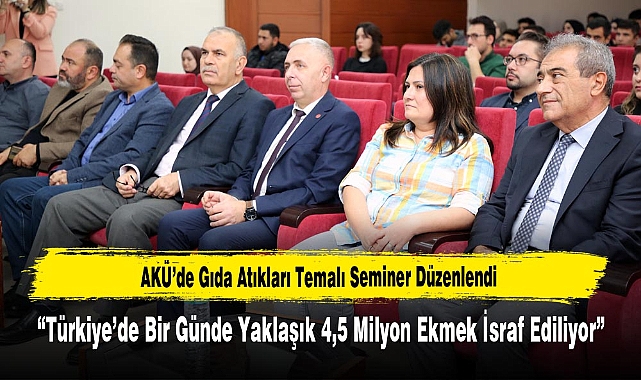 “Türkiye’de Bir Günde Yaklaşık 4,5 Milyon Ekmek İsraf Ediliyor”